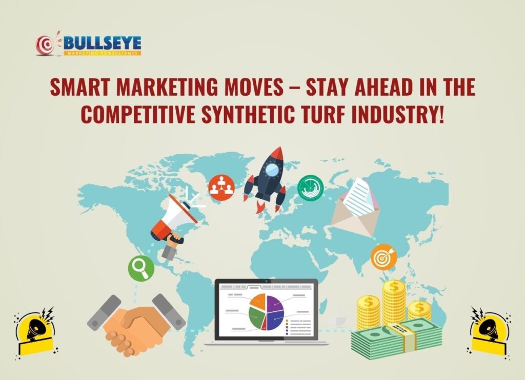 Smart Marketing Moves – Stay Ahead in the Competitive Synthetic Turf Industry!