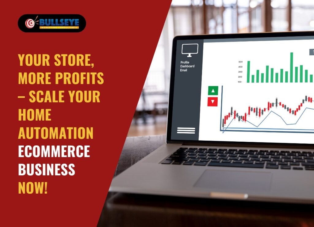 Your Store, More Profits – Scale Your Home Automation Ecommerce Business Now!