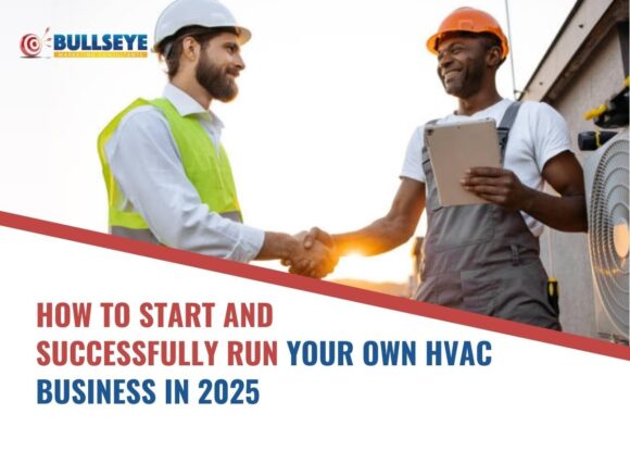 How to Start and Successfully Run Your Own HVAC Business in 2025