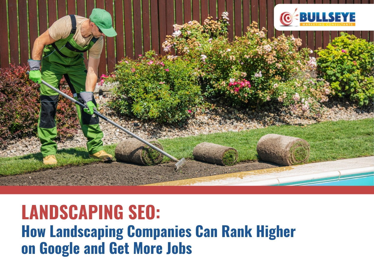How Landscaping Companies Can Rank Higher on Google and Get More Jobs